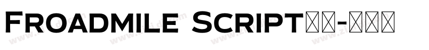 Froadmile Script字体字体转换